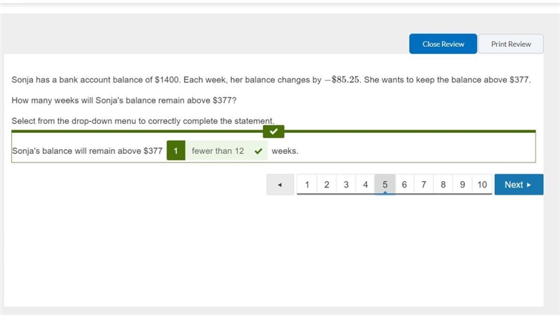 Sonja has a bank account balance of $1400. Each week, her balance changes by-$85.25. She-example-1