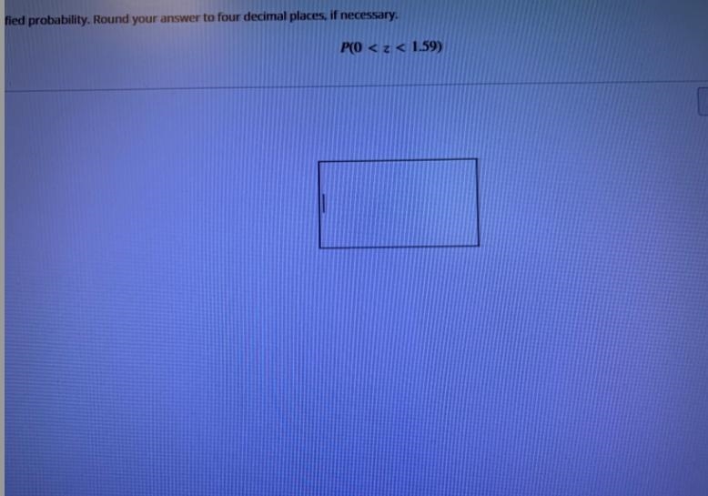 Find the specified probabilityRound your answer to four decimal places if necessary-example-1