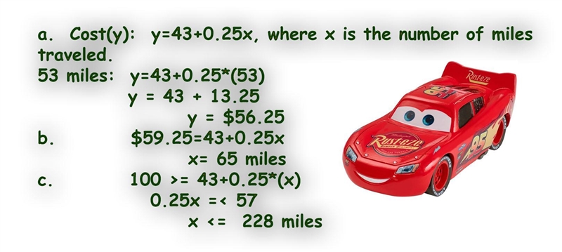 The cost of renting a car is $43/week plus $0.25/mile traveled during that week. An-example-1