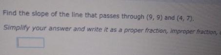 Eighth grade) Y.2 Find the slope from two points ZAC Find the slope of the line that-example-1