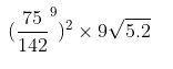 What is ( (75)/(142) ^(9) ) ^(2) * 9 √(5.2) please heeelllppppp!!!!-example-1