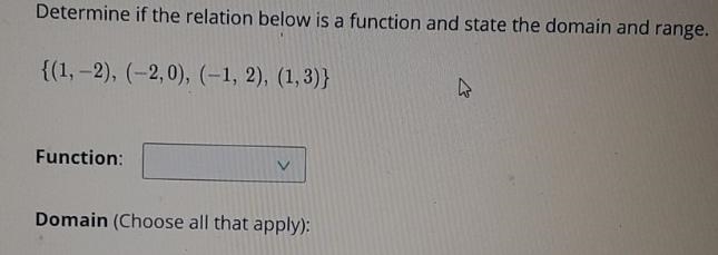 Determine if the Relation in the picture below is a function and States the domain-example-1