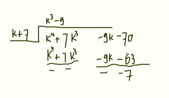 (-9k+k^4-70+7k^3)÷(7+k)-example-1