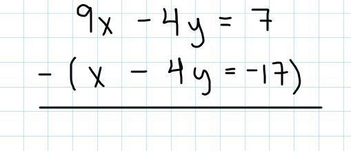 What is the answer to 9x-4y=7 x-4y=-17-example-1