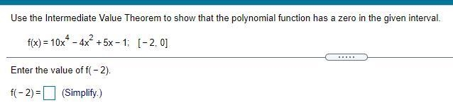 Use the Intermediate Value Theorem to show that the polynomial function has a zero-example-1