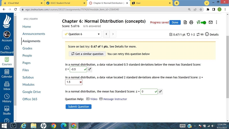 In a normal distribution, a data value located 0.5 standard deviations below the mean-example-1