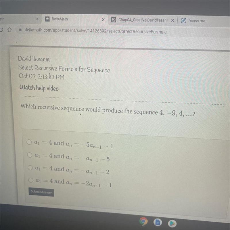 Which recursive sequence would produce the sequence 4, -9, 4.-example-1