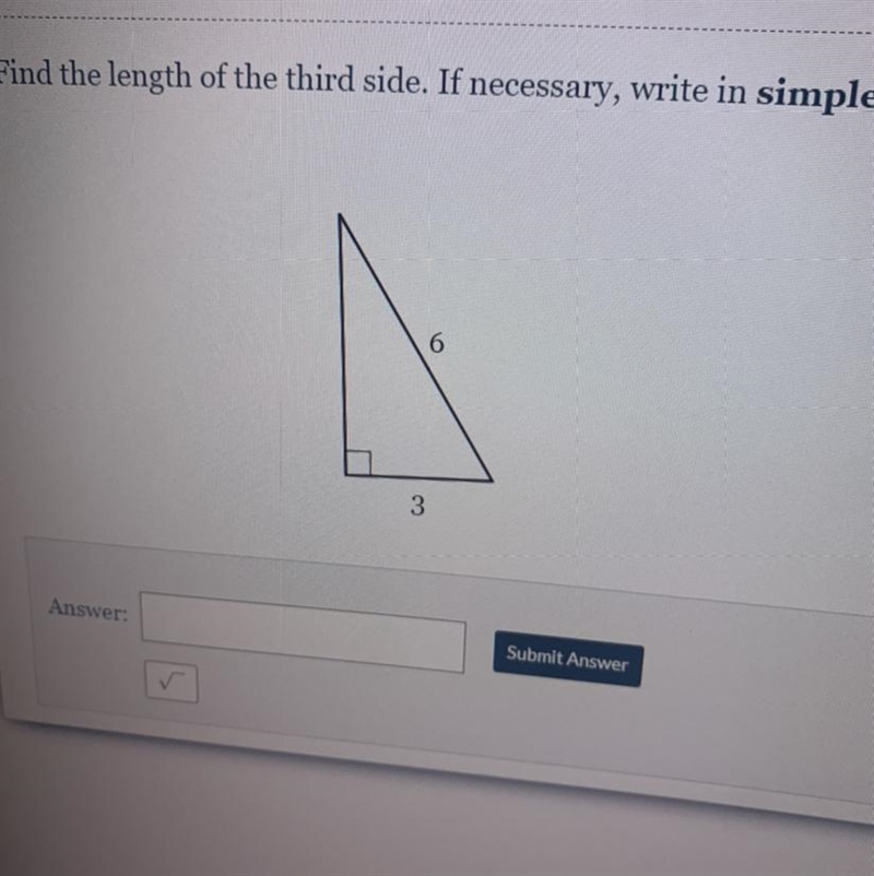 Finish the length of the third side if necessary right in simplest radical form￼-example-1