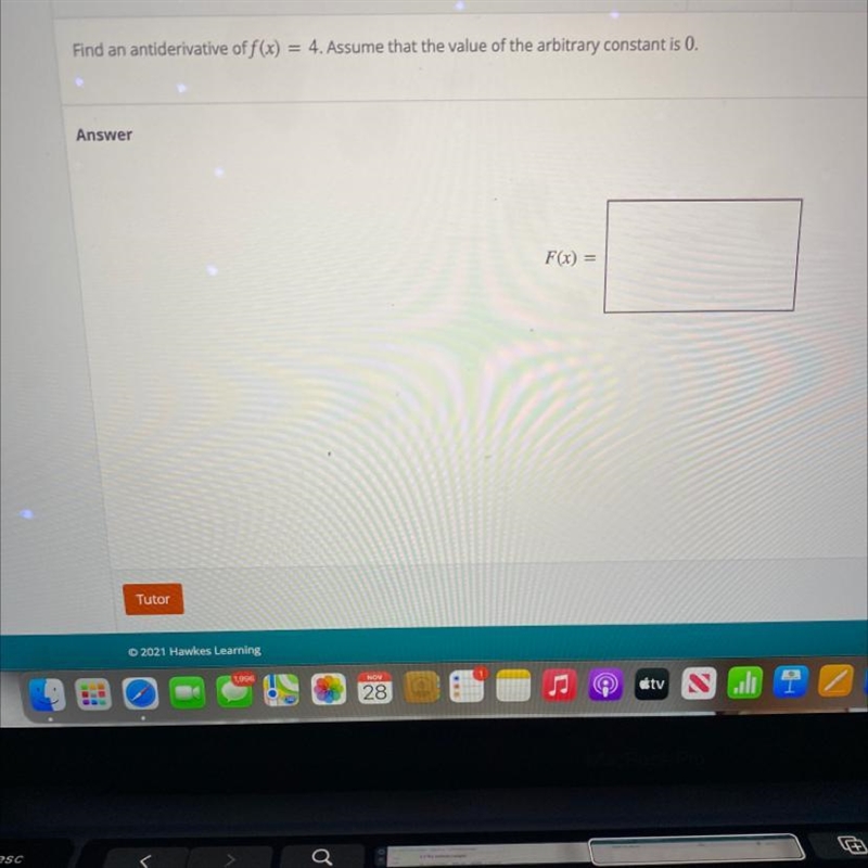 Find an antiderivative of f(x)=4. assume that the value of the arbitrary constant-example-1