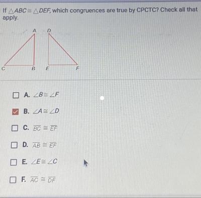 If AABC = ADEF, which congruences are true by CPCTC? Check all that apply.-example-1