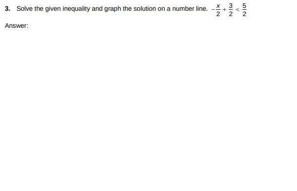 Solve the given inequality and graph the solution on a number line-example-1