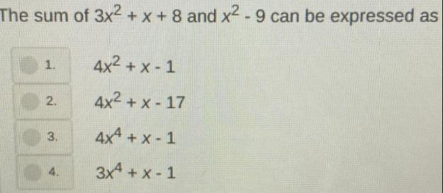 The sum of 3x^2+x+8 and x^2-9 can be expressed as:-example-1