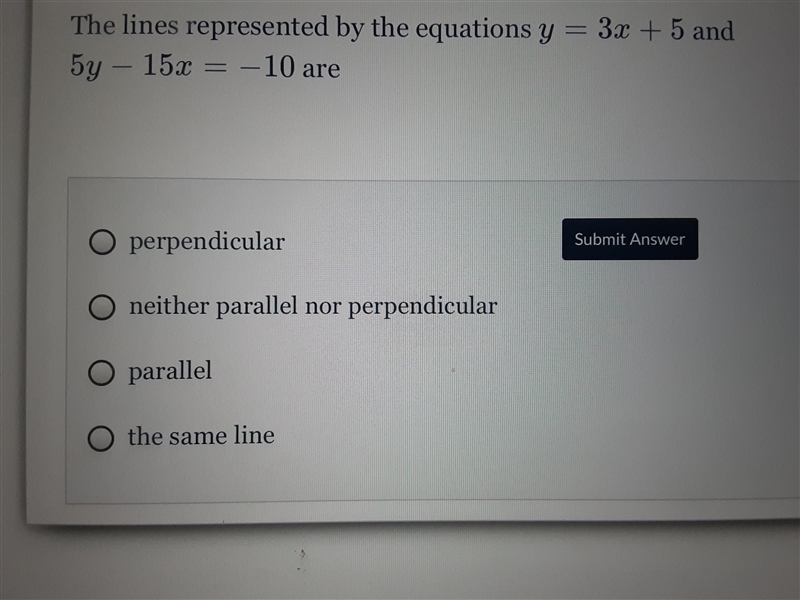 The linsz represented by the equation y=3x+5 and 5y-15x=-10 are-example-1