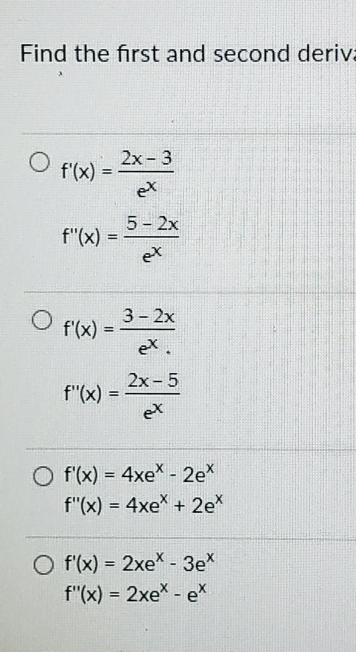 Find the first and second derivatives of f(x) 1-2x O f'(x) 2x-3 ex 5 - 2x f"(x-example-1