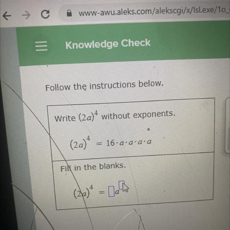 Follow the instructions below..Write (20)4 without exponents.+(2a)* = 0Х5?Fill in-example-1