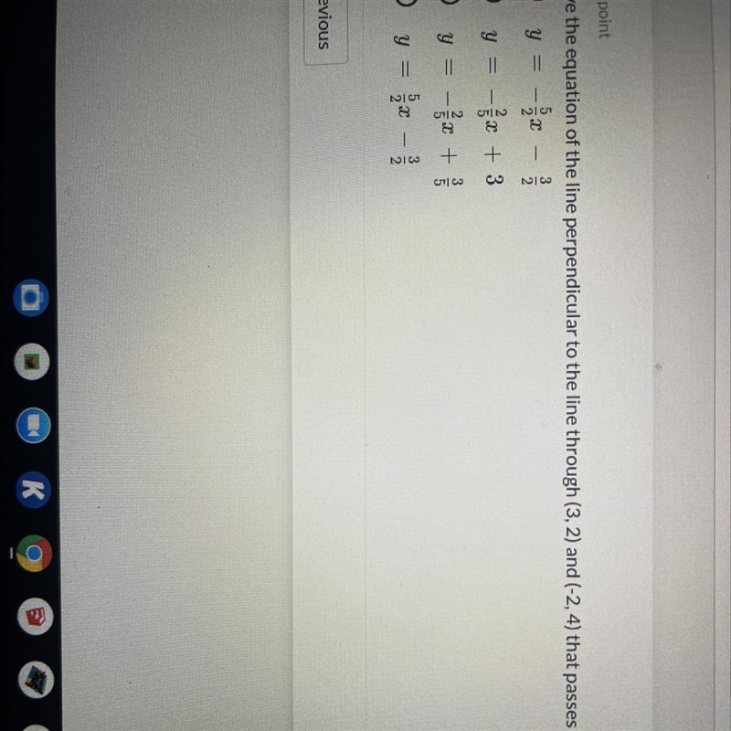 -Give the equation of the line perpendicular to the line through (3, 2) and (-2.4) that-example-1