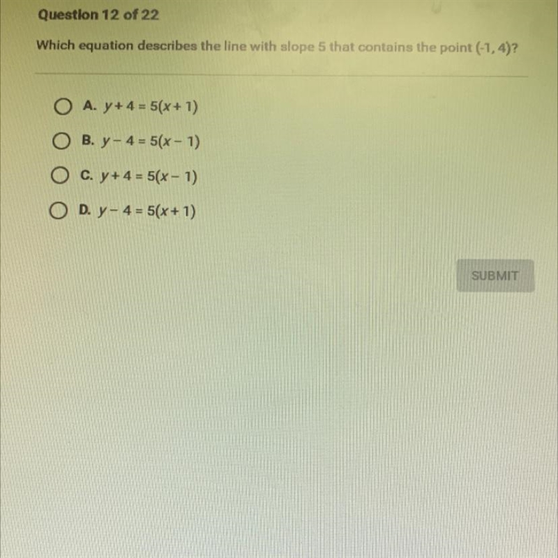 Which equation describes the line with slope 5 that contains the point (-1,4)?O A-example-1