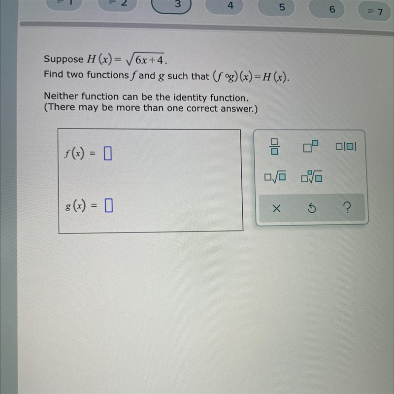 Suppose H (x) = V6x+4.Find two functions fand g such that (f 9g) (x) = H (x).Neither-example-1