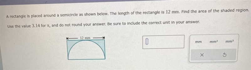 A rectangle is placed around a semi circle as shown below the length of the rectangle-example-1