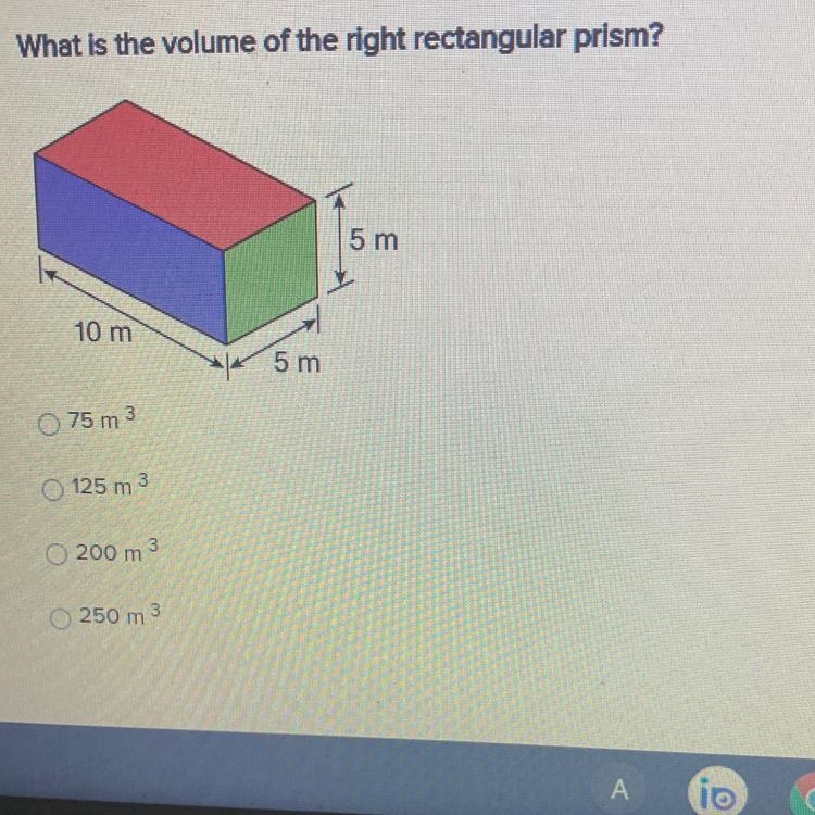 What is the volume of the right rectangular prism? 5 m 10 m 5 m 75 m 3 125 m 3 200 m-example-1