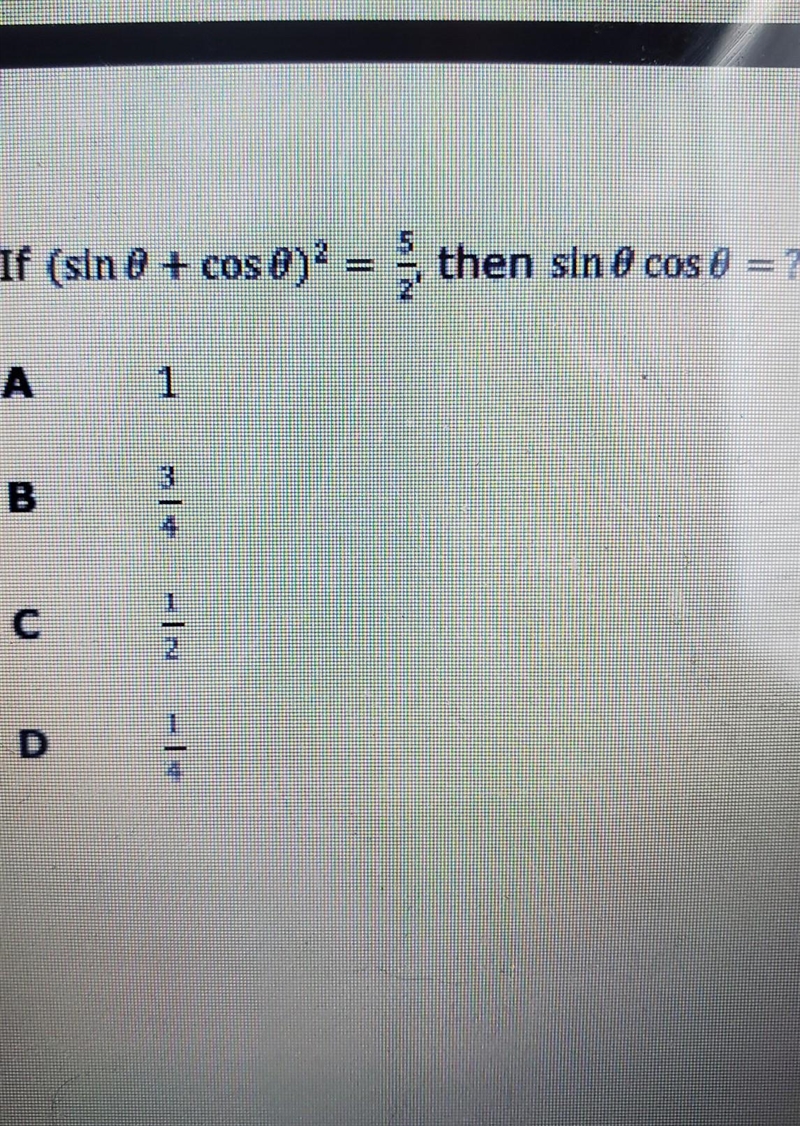 If (sin theta + cos theta)^2 =5/2 then sin theta cos theta =?-example-1