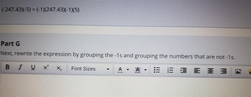 PART G(-247.43)(-5)=(-1)(247.43)(-1)(5)next rewrite the expression by grouping the-example-1