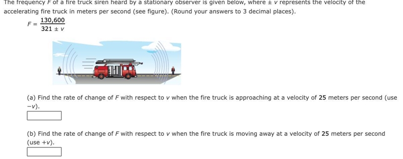 The frequency F of a fire truck siren heard by a stationary observer is given below-example-1