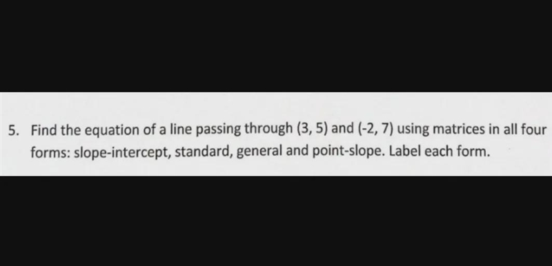 I dont undeestand how to use the matrices to write the form, do I convert to a matrix-example-1