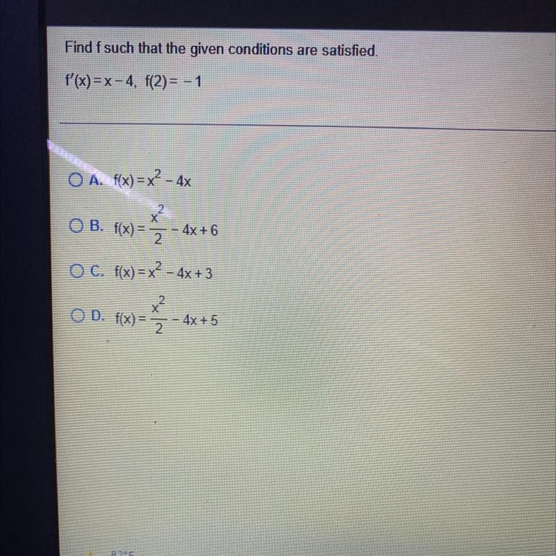 Find f such that the given conditions are satisfiedf’(x)=x-4, f(2)=-1-example-1