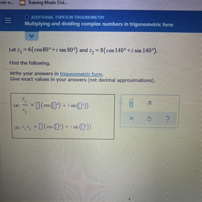 find the following write your answers in trigonometry form give exact values in your-example-1