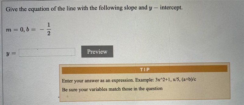 Give the equation of the line with the following slope and y - intercept.m = 0, b-example-1