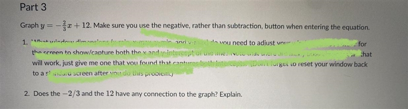 Graph y = -2/3x + 12 2. Does the -2/3 and the 12 have any connection to the graph-example-1