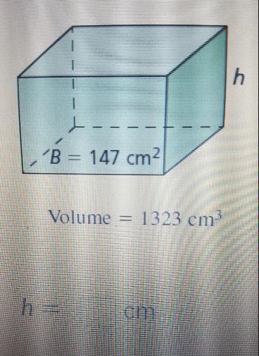 Find the height h of the solid. h I B = 147 cm2 Volume 1323 cm h= cm-example-1