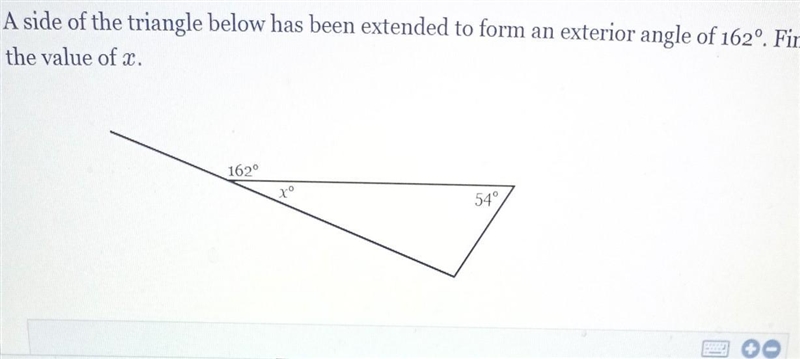 A side of the triangle below has been extended to form an exterior angle of 162°. Find-example-1