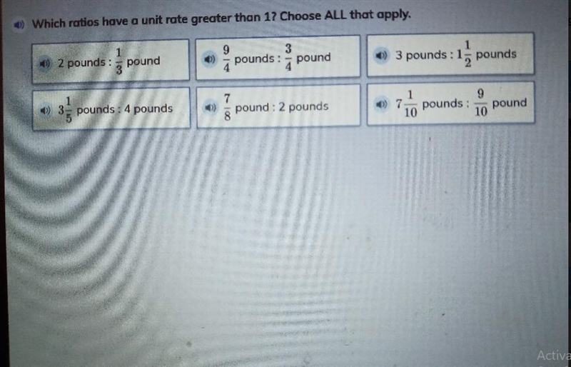 Which ratios have a unit rate greater than 1? Choose ALL that apply. 1 ) 2 pounds-example-1