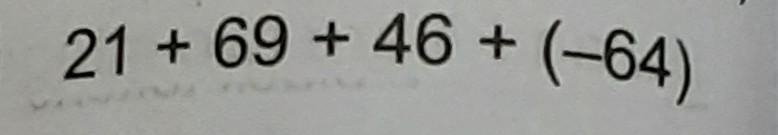 21+69+46+(-64) ch-integer grade 6​-example-1