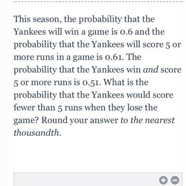 This season, the probability that the Yankees will win a game is 0.6 and the probability-example-1