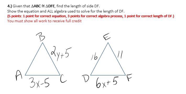 50 POINTS PLEASE HELP. Given that ∆ABC ≅ ∆DFE, find the length of side DF. Show the-example-1