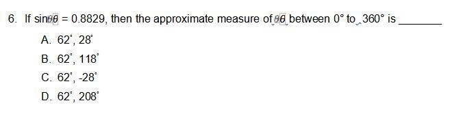 6. If sin = 0.8829, then the approximate measure of between 0° to 360° is _______-example-1