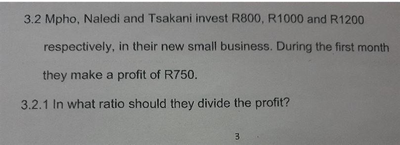 3.2 Mpho, Naledi and Tsakani invest R800. R1000 and R1200 respectively, in their new-example-1