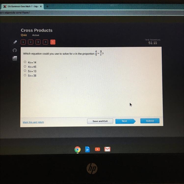 49Which equation could you use to solve for x in the proportion 5 - x?O 4x - 14O 4x-example-1