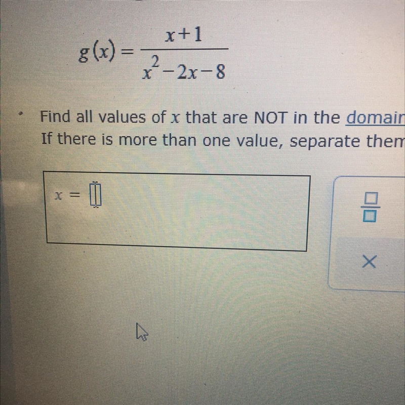 Find all values of x that are not in the domain of g. If there is more than one value-example-1