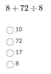 (8 + 72 ) / 8 A. 10 B. 72 C. 17 D. 8-example-1