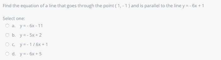 Find the equation of a line that goes through the point ( 1, - 1 ) and is parallel-example-1