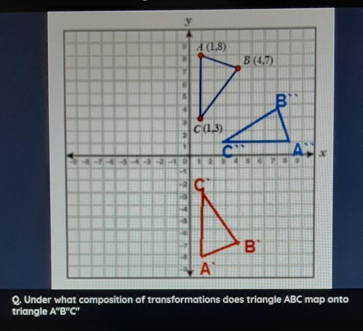 Under what composition of transformations does triangle ABC map onto triangle A&quot-example-1