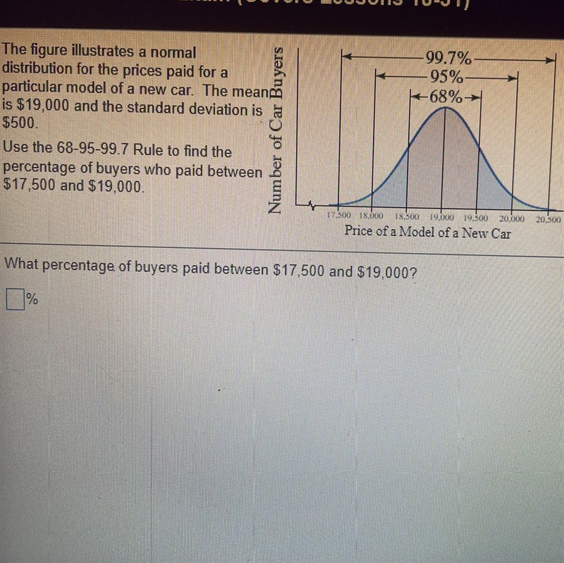 -99.7%-95%68%The figure illustrates a normaldistribution for the prices paid for aparticular-example-1