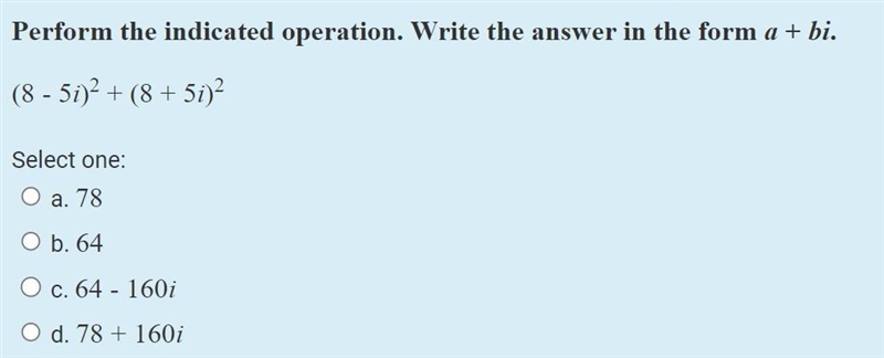 Perform the indicated operation. Write the answer in the form a + bi.-example-1