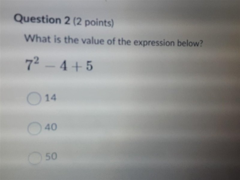 What is the value of the expression below? 7 - 4+5 A. 14 B. 40 C. 50 D. 15​-example-1