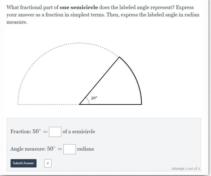 What fractional part of one semicircle does the labeled angle represent? Express your-example-1