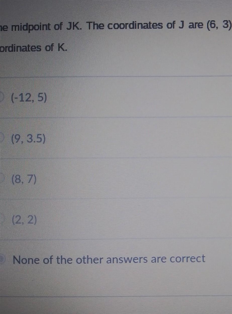 M is the midpoint of JK. The coordinates of J are (6, 3) and the coordinates of M-example-1